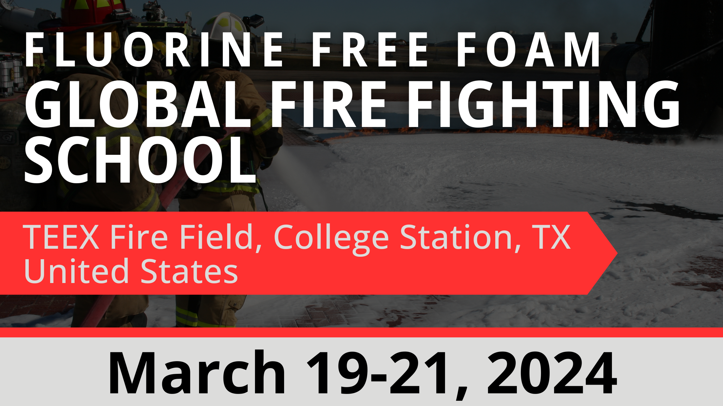 Fluorine Free Foam Global Firefighting School